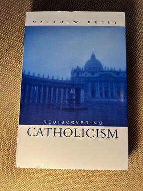 Rediscovering Catholicism by Matthew Kelly Soft Cover